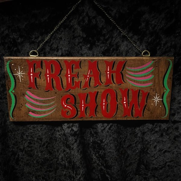 “FREAK SHOW” Hand painted sign