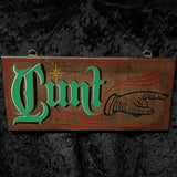 “CUNT” Hand painted sign