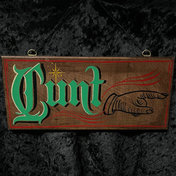 “CUNT” Hand painted sign